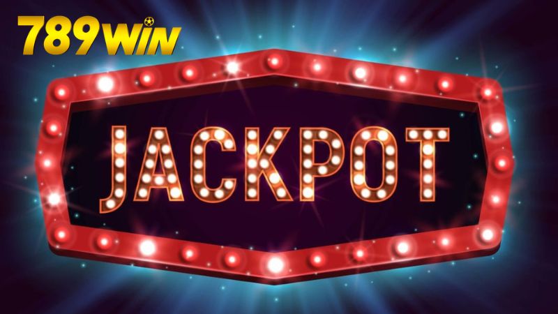 Jackpot 789win – Săn hũ tiền tỷ cực dễ mỗi ngày 7 Khuyến mãi và ưu đãi